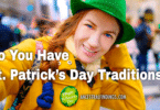 Do You Have St. Patrick’s Day Traditions?