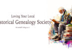 Loving Your Local Historical Genealogy Society