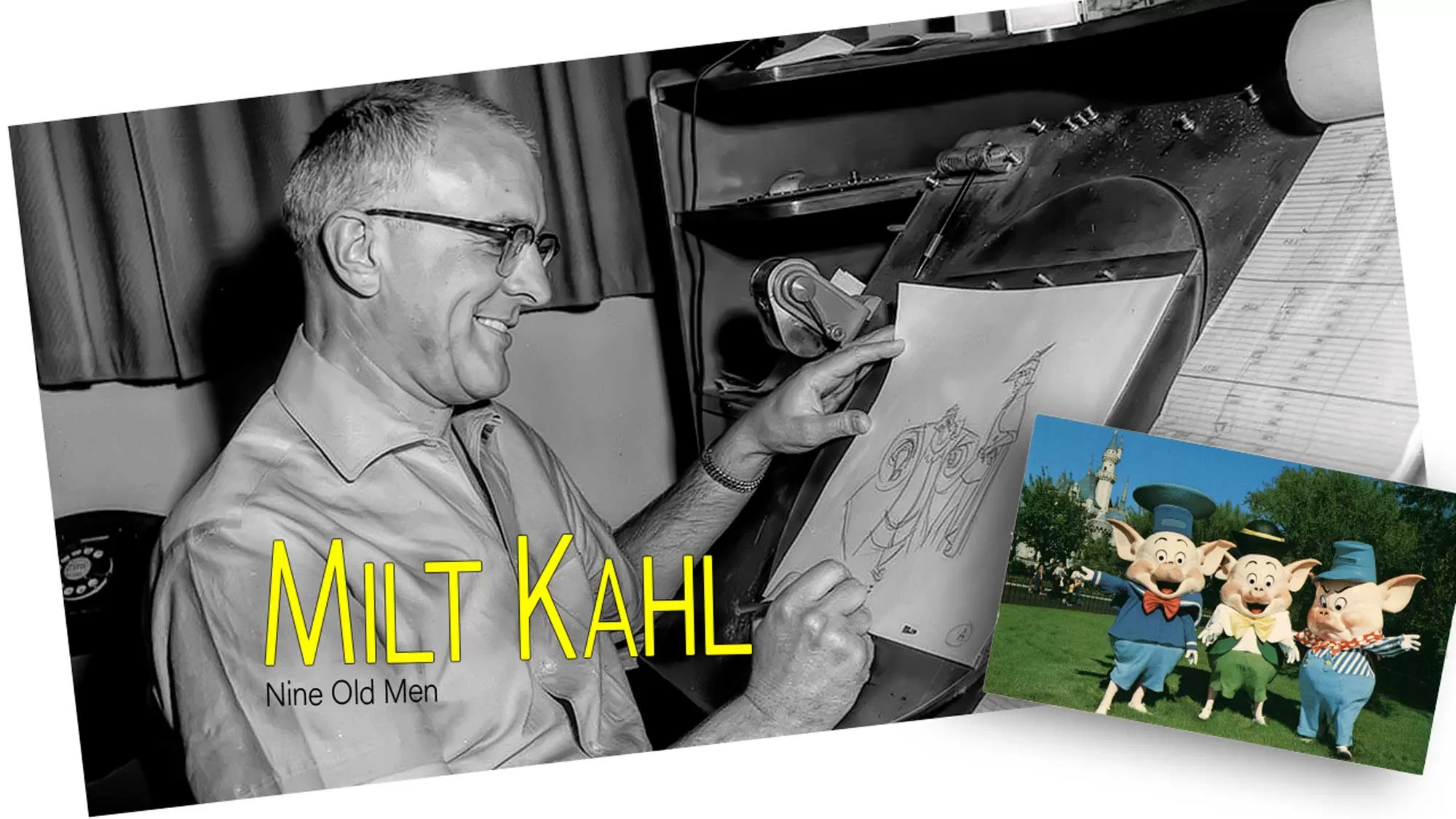 Milt Kahl: Nine Old Men | Ancestral Findings