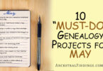 10 "Must-Do" Genealogy Projects for May