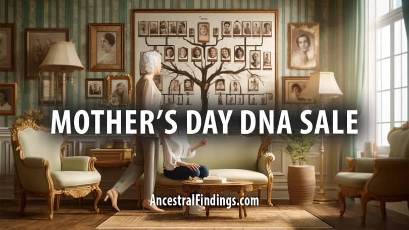 DNA Mother's Day Sale (ends on May 12)