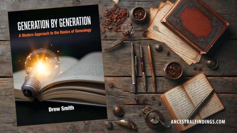 Generations by Generations: Win a Copy of Drew Smith’s Latest Genealogy Guide!