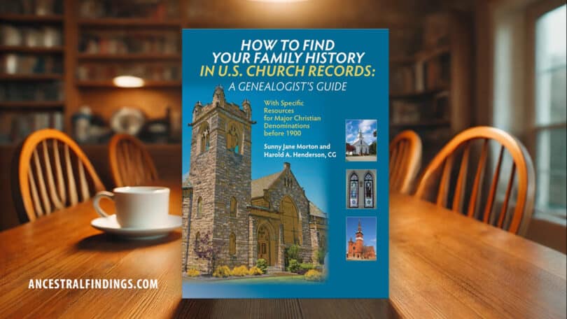 How to Find Your Family History in U.S. Church Records (Book Giveaway)