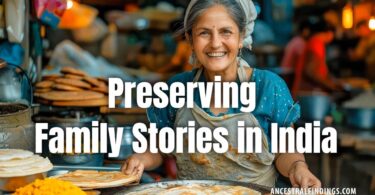Oral Histories: Preserving Family Stories in India