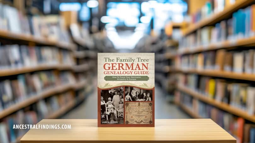 The Family Tree German Genealogy Guide: How to Trace Your Germanic Ancestry in Europe (Book Giveaway for October 1)