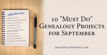 10 Perfect Genealogy Projects for September