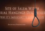 Site of Salem Witch Trial Hangings Discovered: Why It's Important to Genealogists