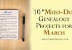 10 "Must-Do" Genealogy Projects for March