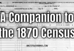 Tracing Formerly Enslaved Ancestors: A Companion to the 1870 Census