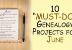 10 “Must-Do” Genealogy Projects for June