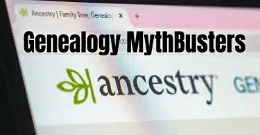 Genealogy MythBusters: Does a Master Family Tree with All the Answers Actually Exist?
