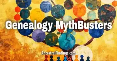 Genealogy MythBusters: Was Your Ancestor Truly 100% One Ethnicity?