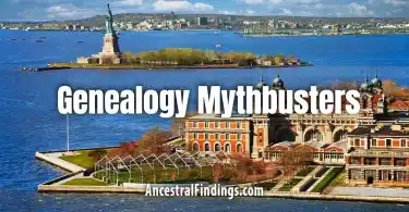 Genealogy Mythbusters: Did Ellis Island Really Change Your Ancestor’s Name?