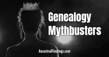 Genealogy Mythbusters: Was Your Ancestor Really a Cherokee Princess or Royalty?