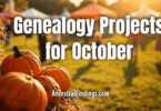 6 "Must-Do" Genealogy Projects for October