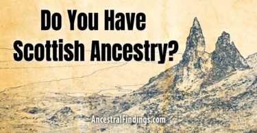 Do You Have Scottish Ancestry?