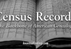 Census Records: The Backbone of American Genealogy