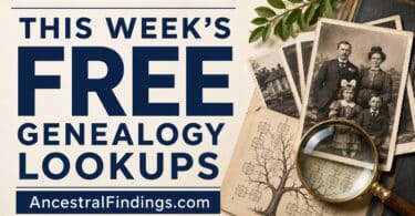 This Week's Free Genealogy Lookups