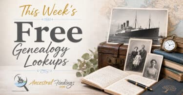 This Week's Free Genealogy Lookups