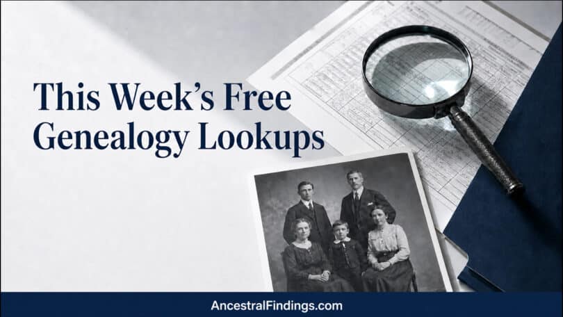 This Week's Free Genealogy Lookups