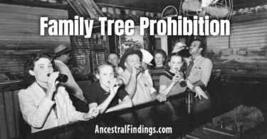 Prohibition, Moonshine, and the Law: Tracing Bootleggers in the Family Tree