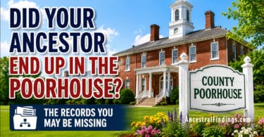 Did Your Ancestor End Up in the Poorhouse? The Records You May Be Missing