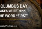 Antique globe with the Columbus Day headline “Makes Me Rethink the Word First” and AncestralFindings.com.