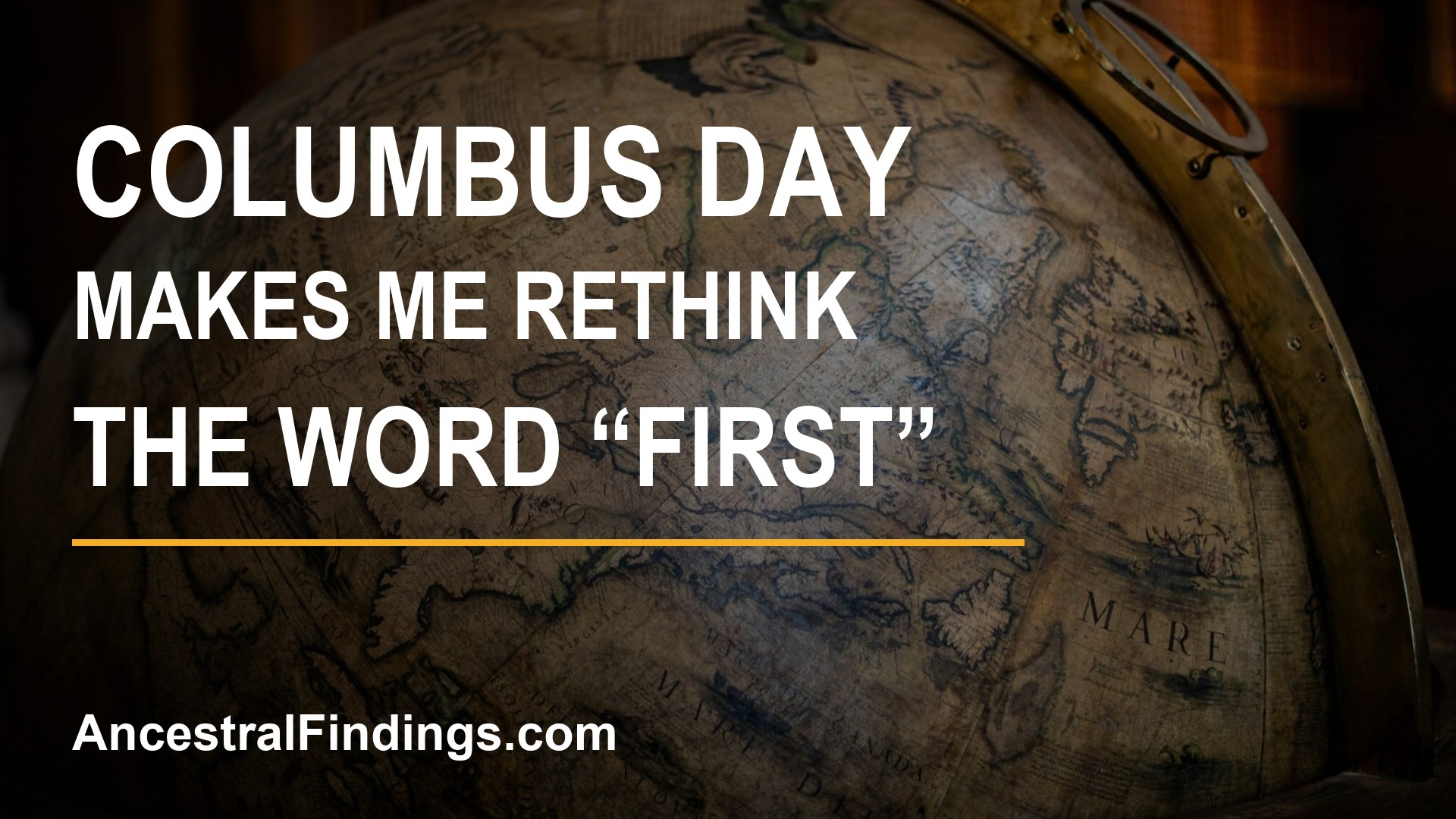 Antique globe with the Columbus Day article headline