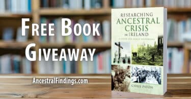 Researching Ancestral Crisis in Ireland by Chris Paton (Free Giveaway)