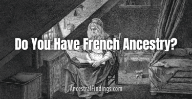 Do You Have French Ancestry?