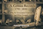 U.S. Census Records 1790 to 1840, Why The Government Counted And What Changed