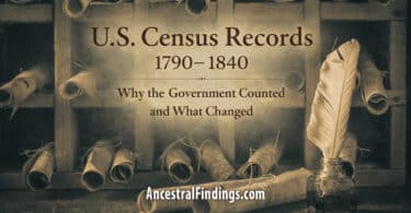 U.S. Census Records 1790 to 1840, Why The Government Counted And What Changed
