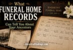 What Funeral Home Records Can Tell You About Your Ancestors