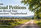 How Road Petitions Can Reveal Your Ancestor’s Neighborhood
